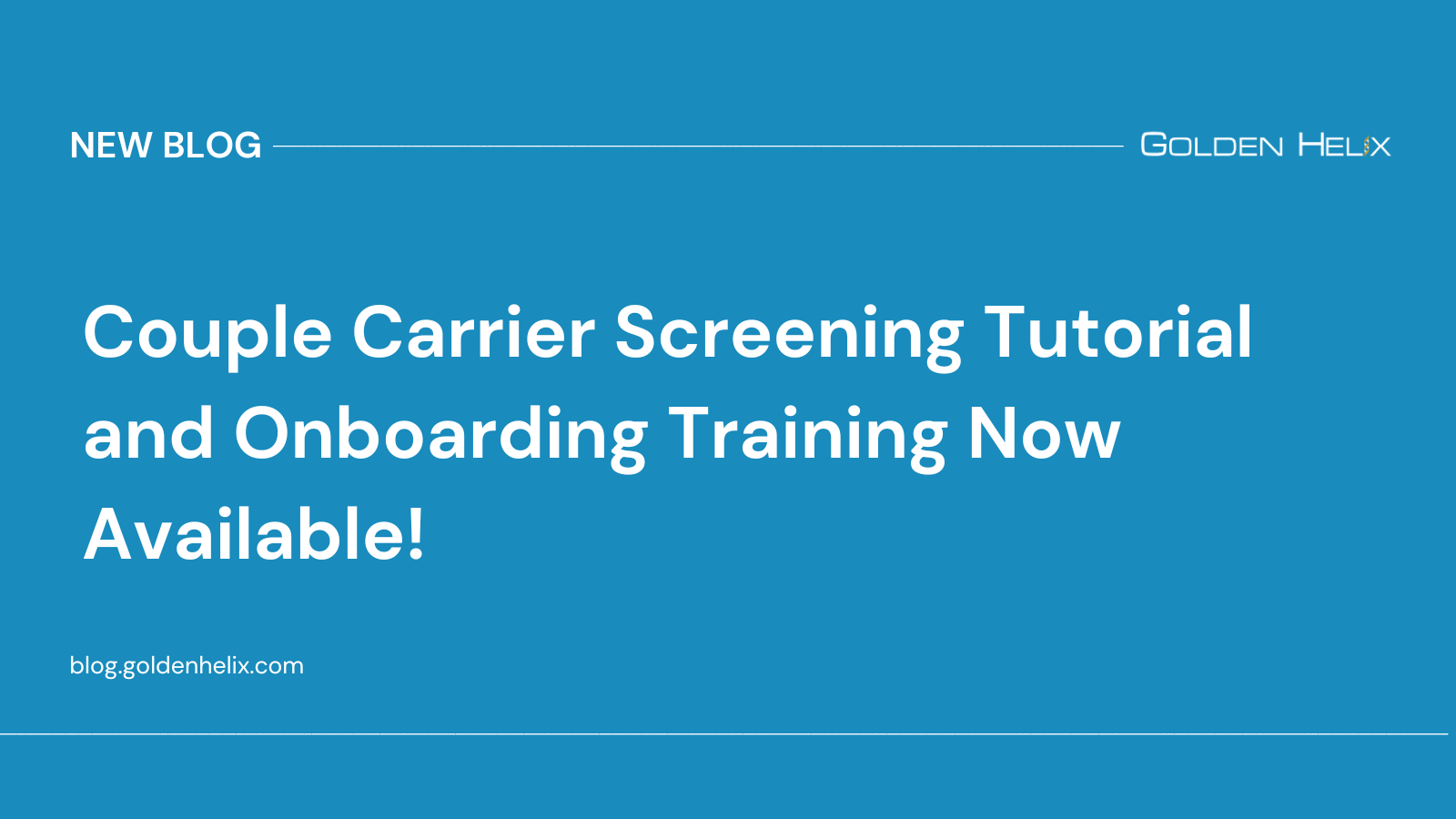 Couple Carrier Screening Tutorial and Onboarding Training Now Available!